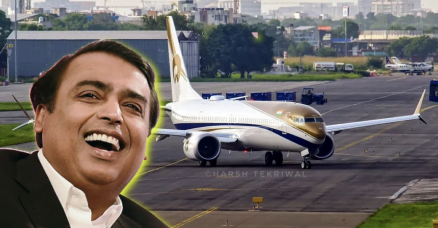 Boeing 737 MAX 9 - Mukesh Ambani's new private jet